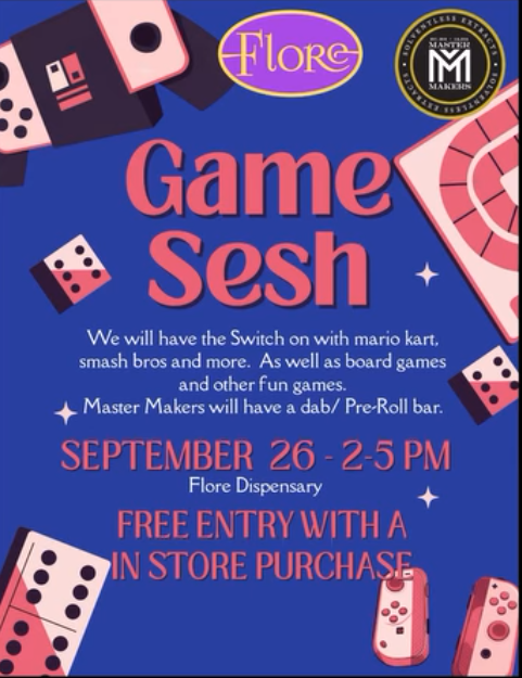 Game Sesh Flore Dispensary September 26 2-5pm